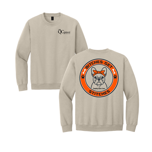 B*tches Get Stiches - Crewneck