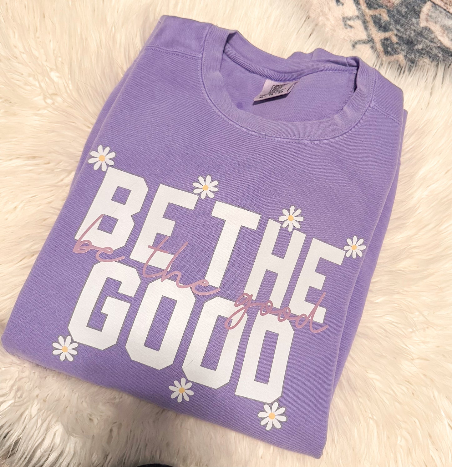 Be The Good - Comfort Colors